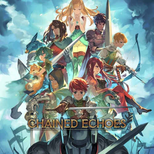 Chained Echoes is a MASTERPIECE! - Chained Echoes - TapTap